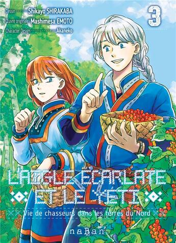 Couverture du livre « L'aigle écarlate et le yéti : vie de chasseurs dans les terres du nord Tome 3 » de Mashimesa Emoto et Shikayo Shirakaba et Akaneko aux éditions Naban