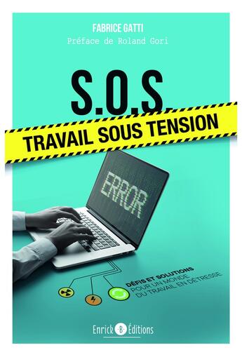 Couverture du livre « S.O.S. : travail sous tension - defis et solutions pour un monde du travail en detresse » de Fabrice Gatti aux éditions Enrick B.