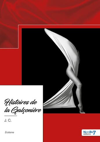 Couverture du livre « Histoires de la galçonière » de Jean Cabanel aux éditions Nombre 7