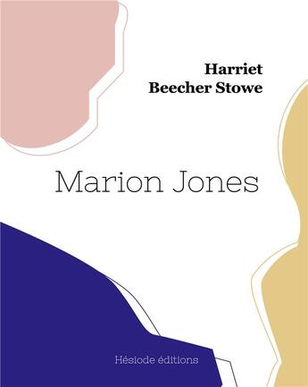 Couverture du livre « Marion jones » de Stowe H B. aux éditions Hesiode