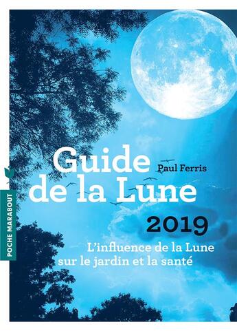 Couverture du livre « Le guide de la lune (édition 2019) » de Paul Ferris aux éditions Marabout