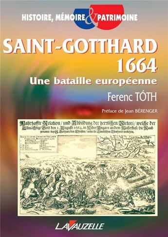 Couverture du livre « Saint-gotthard 1664, une bataille européenne » de Ferenc Toth aux éditions Lavauzelle