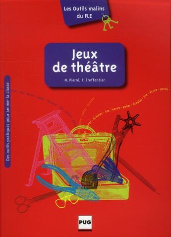 Couverture du livre « Jeux de théâtre » de Marjolaine Pierre et Frederique Treffandier aux éditions Pu De Grenoble