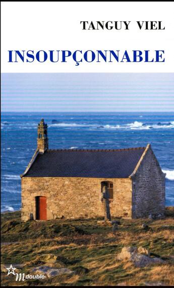 Couverture du livre « Insoupçonnable » de Tanguy Viel aux éditions Minuit