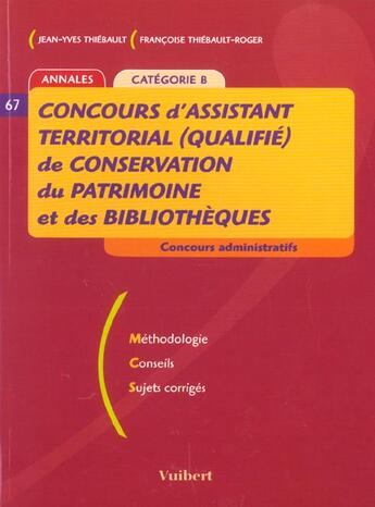 Couverture du livre « Concours D'Assistant De Bibliotheque Et D'Assistant Territorial ; Categorie B » de Francoise Thiebault-Roger aux éditions Vuibert