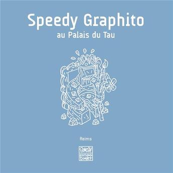 Couverture du livre « Speedy Graphito au Palais du Tau » de Gerard Lemarie aux éditions Somogy