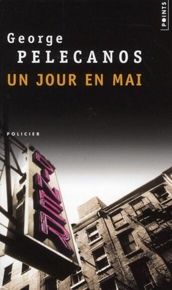 Couverture du livre « Un jour en mai » de George P. Pelecanos aux éditions Points