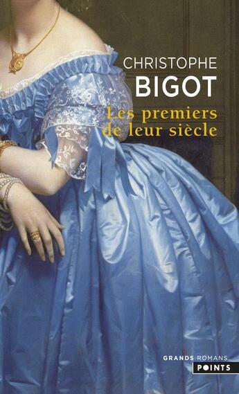 Couverture du livre « Les premiers de leur siècle » de Christophe Bigot aux éditions Points