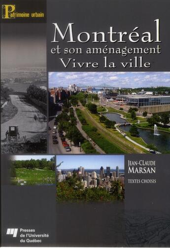 Couverture du livre « Montréal et son aménagement ; vivre la ville » de Marsan Jean-Claude aux éditions Pu De Quebec