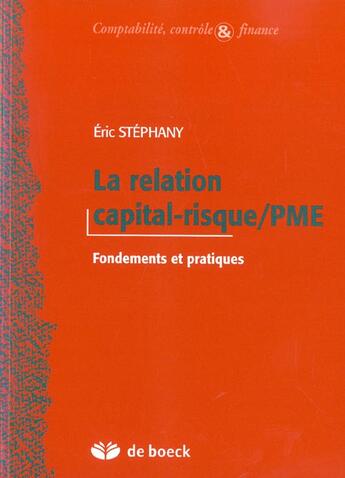 Couverture du livre « La relation capital-risque/pme - fondements et pratiques » de Stephany/Eric aux éditions De Boeck Superieur