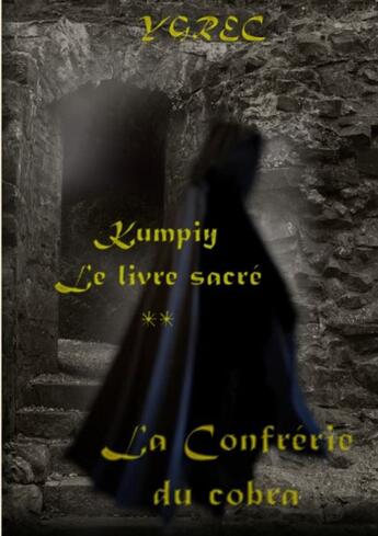 Couverture du livre « Kumpiy le livre sacré t.2 ; la confrérie du cobra » de Ygrec aux éditions Books On Demand