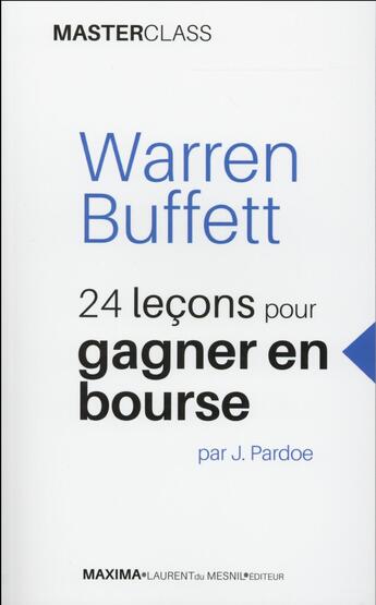 Couverture du livre « Warren Buffett ; 24 leçons pour gagner en bourse » de James Pardoe aux éditions Maxima