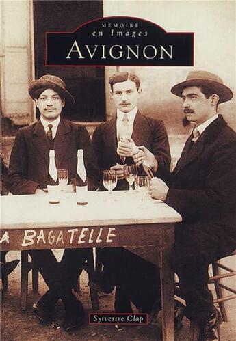 Couverture du livre « Avignon » de Sylvestre Clap aux éditions Editions Sutton