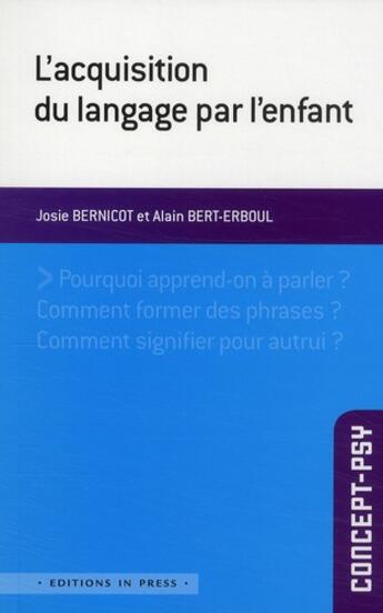 Couverture du livre « L'acquisition du langage par l'enfant » de Bernicot Josie / Ber aux éditions In Press