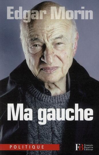 Couverture du livre « Ma gauche » de Edgar Morin aux éditions Les Peregrines