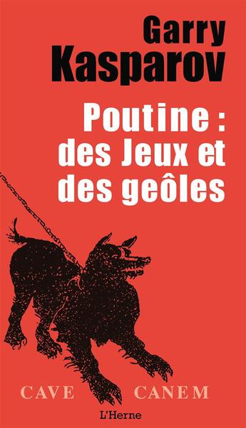 Couverture du livre « Poutine : des jeux et des geôles » de Garry Kasparov aux éditions L'herne