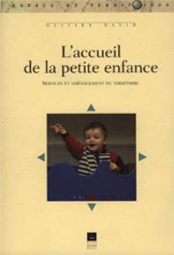 Couverture du livre « L'accueil de la petite enfance ; services et aménagement du territoire » de Olivier David aux éditions Pu De Rennes