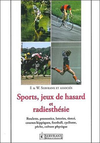 Couverture du livre « Sport. jeux de hasard et radiesthesie » de Servranx aux éditions Servranx