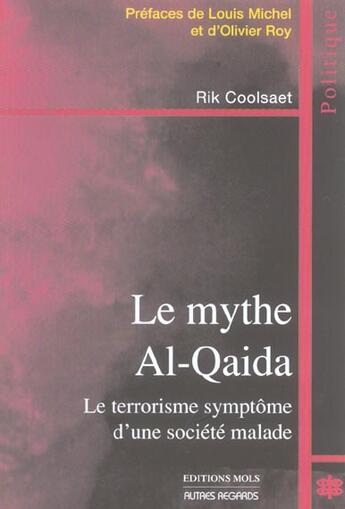 Couverture du livre « Mythe al-qaida (le) » de Coolsaet Rik aux éditions Parole Et Silence