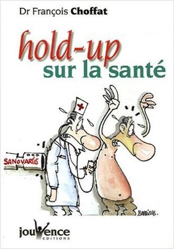 Couverture du livre « Hold-up sur la sante » de Francois Choffat aux éditions Jouvence