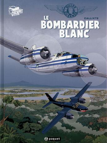 Couverture du livre « Une aventure de Gilles Durance Tome 1 : le bombardier blanc » de Callixte aux éditions Paquet