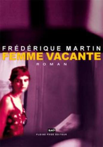 Couverture du livre « Femme vacante » de Frederique Martin aux éditions Pleine Page