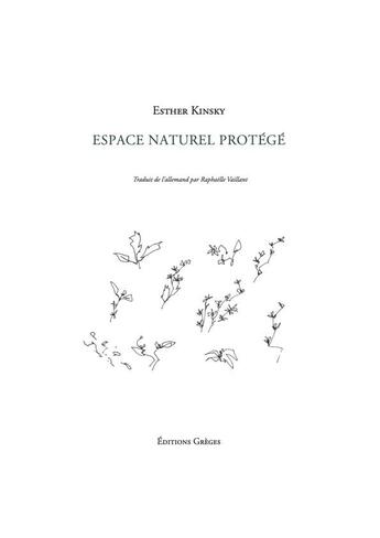 Couverture du livre « Espace naturel protégé » de Esther Kinsky aux éditions Greges