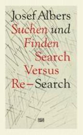 Couverture du livre « Josef Albers : suchen und finden / search versus re-search » de Heinz Liesbrock aux éditions Hatje Cantz