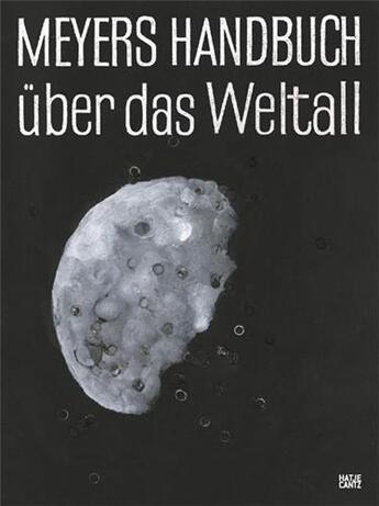 Couverture du livre « Nanne meyer: meyers handbuch uber das weltall /allemand » de Anderl Sibylle/ aux éditions Hatje Cantz