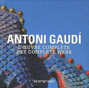 Couverture du livre « Antoni Gaudí, l'oeuvre complète ; het complete werk » de  aux éditions Taschen