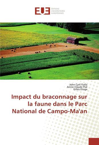 Couverture du livre « Impact du braconnage sur la faune dans le parc national de campo-ma'an » de Fialla John Cyril aux éditions Editions Universitaires Europeennes