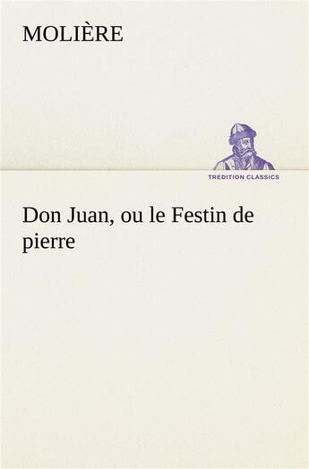 Couverture du livre « Don juan, ou le festin de pierre » de Moliere aux éditions Tredition