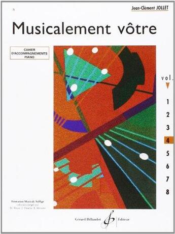 Couverture du livre « Musicalement vôtre Tome 4 : cahier d'accompagnements piano ; livre du professeur » de Jean-Clement Jollet aux éditions Gerard Billaudot