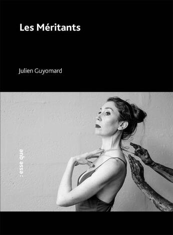 Couverture du livre « Les Méritants » de Julien Guyomard aux éditions Esse Que