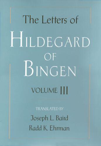 Couverture du livre « The Letters of Hildegard of Bingen: Volume III » de Joseph L Baird aux éditions Oxford University Press Usa