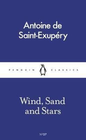 Couverture du livre « Saint-exupery wind, sand and stars » de Antoine De Saint-Exupery aux éditions Penguin Uk