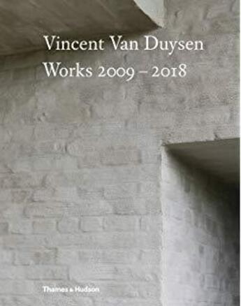 Couverture du livre « Vincent van duysen works 2009-2018 » de Moore Julianne/Di Ba aux éditions Thames & Hudson