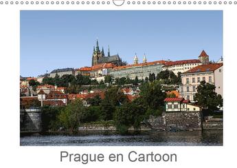 Couverture du livre « Prague en cartoon calendrier mural 2019 din a3 horizontal - laissez vous seduire par cette » de Mathieu Jocelyn aux éditions Calvendo