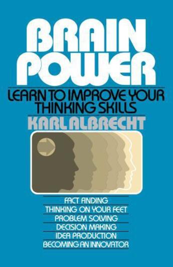 Couverture du livre « Brain Power: Learn to Improve Your Thinking Skills » de Albrecht Karl aux éditions Touchstone