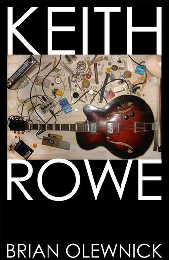 Couverture du livre « Keith Rowe ; the room extended » de Brian Olewnick aux éditions Powerhouse