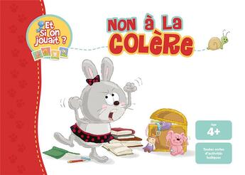 Couverture du livre « Non à la colère : et si on jouait ? » de Agnes De Bezenac et Salem De Bezenac aux éditions Clc Editions