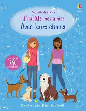 Couverture du livre « J'habille mes amies : avec leurs chiens » de Stella Baggott et Fiona Watt et Antonia Miller aux éditions Usborne