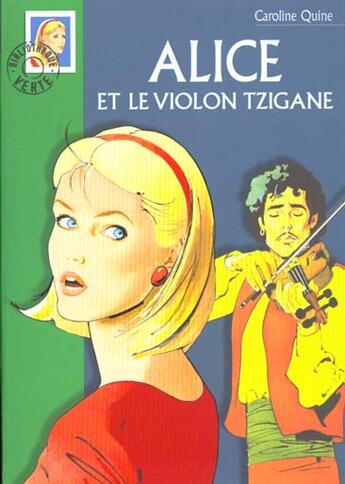 Couverture du livre « Alice et le violon tzigane » de Caroline Quine aux éditions Le Livre De Poche Jeunesse