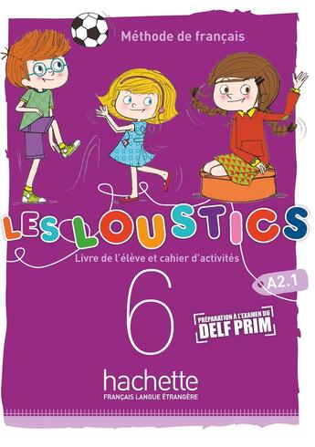 Couverture du livre « Les loustics 2 Tome 6 : (6 niveaux) ; livre de l'élève + cahier d'activités » de Hugues Denisot et Marianne Capouet aux éditions Hachette Fle