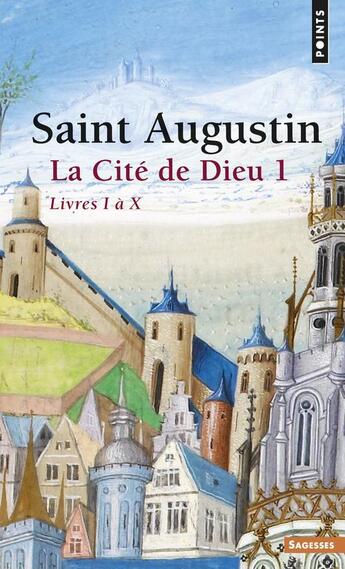 Couverture du livre « La cite de dieu. t.1. livres i a x » de Saint Augustin aux éditions Points
