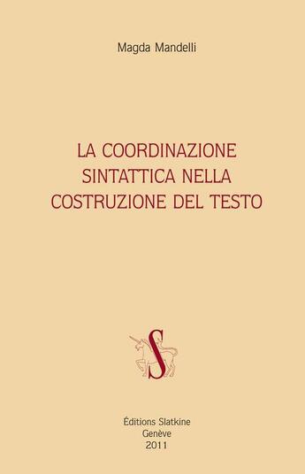 Couverture du livre « La coordinazione sintattica costruzione del texto » de Magda Mandelli aux éditions Slatkine