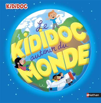 Couverture du livre « Le kididoc autour du monde » de Sylvie Baussier et Didier Balicevic aux éditions Nathan