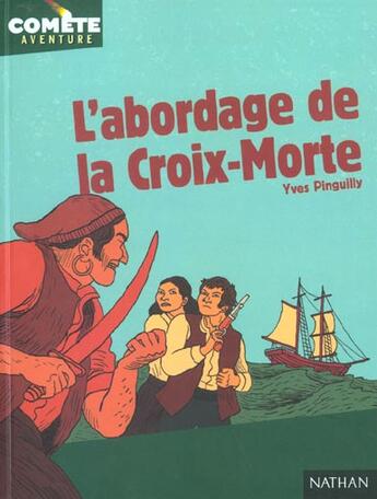 Couverture du livre « L'Abordage De La Croix Morte » de Yves Pinguilly aux éditions Nathan