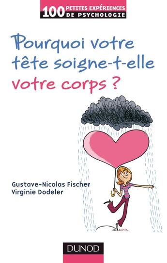 Couverture du livre « Pourquoi votre tête soigne-t-elle votre corps ? » de Gustave-Nicolas Fischer et Virginie Dodeler aux éditions Dunod