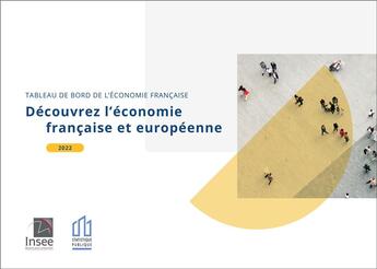 Couverture du livre « Tableau de bord de l'économie française : découvrez l'économie française et européenne (édition 2022) » de Insee/ aux éditions Insee